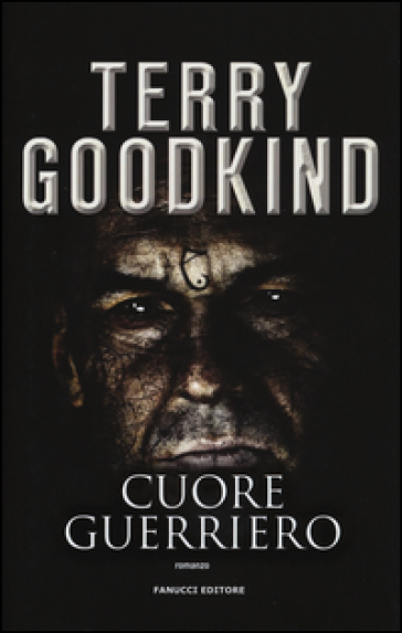 cuore guerriero - Terry Goodkind