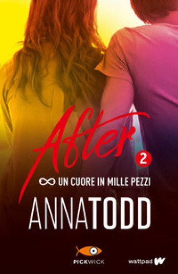 Un cuore in mille pezzi. After. Vol. 2 - Anna Todd