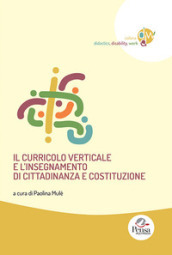 Il curricolo verticale e l insegnamento di Cittadinanza e Costituzione