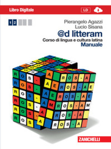 @d litteram. Corso di lingua e cultura latina. Manuale. Per le Scuole superiori. Con e-book - Pierangelo Agazzi - Lucio Sisana