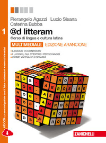 @d litteram. Ediz. arancione. Per le Scuole superiori. Con e-book. Con espansione online - Pierangelo Agazzi - Lucio Sisana - Caterina Bubba