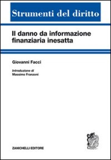 Il danno di informazione finanziaria inesatta - Giovanni Facci