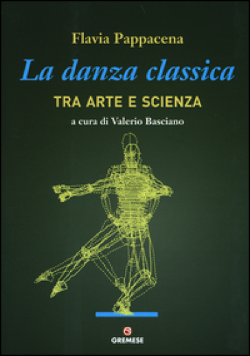 La danza classica tra arte e scienza - Flavia Pappacena