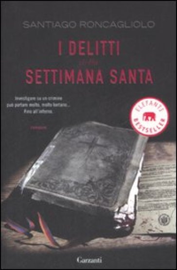 I delitti della Settimana santa - Santiago Roncagliolo