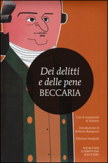 Dei delitti e delle pene. Con il commento di Voltaire. Ediz. integrale - Cesare Beccaria - Voltaire