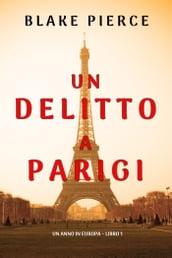 Un delitto a Parigi (Un anno in Europa Libro 1)