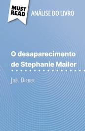 O desaparecimento de Stephanie Mailer de Joël Dicker (Análise do livro)