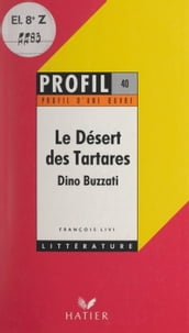 Le désert des Tartares, Dino Buzzati