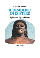 Il desiderio di esistere. Kybisthos figlio di Talete