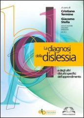 La diagnosi della dislessia e degli altri disturbi specifici dell apprendimento