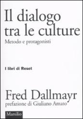 Il dialogo tra le culture. Metodo e protagonisti