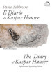 Il diario di Kaspar Hauser. Ediz. italiana e inglese