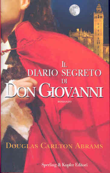 Il diario segreto di Don Giovanni - Douglas Abrams - Douglas Carlton Abrams
