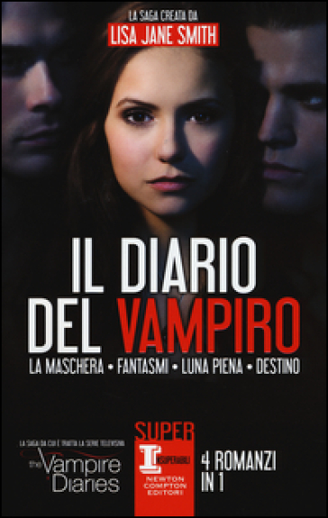 Il diario del vampiro: La maschera-Fantasmi-Luna piena-Destino - Lisa Jane Smith