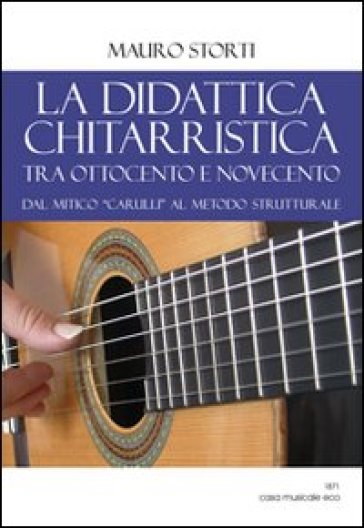 La didattica chitarristica tra Ottocento e Novecento - Mauro Storti