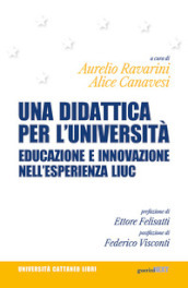 Una didattica per l università. Educazione e innovazione nell esperienza LIUC