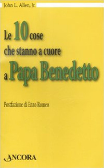 Le dieci cose che stanno a cuore a papa Benedetto - John L. jr. Allen