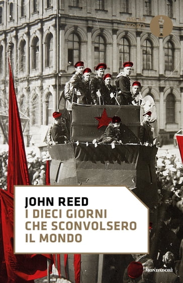 I dieci giorni che sconvolsero il mondo - John Reed