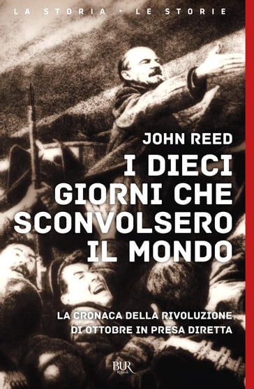 I dieci giorni che sconvolsero il mondo - John Reed