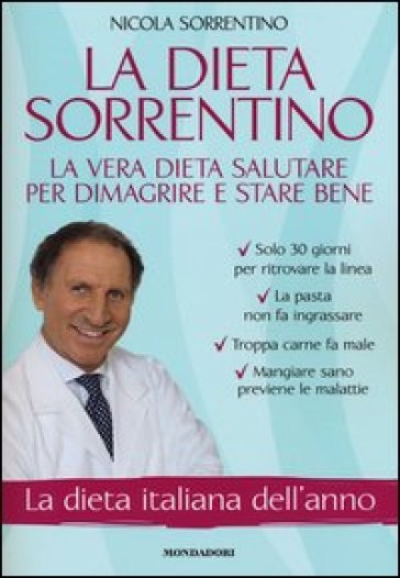 La dieta Sorrentino. La vera dieta salutare per dimagrire e stare bene - Nicola Sorrentino