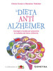 La dieta anti Alzheimer. Consigli e ricette per prevenire la malattia del terzo millennio