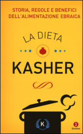 La dieta kasher. Storia, regole e benefici dell