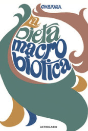 La dieta macrobiotica o l