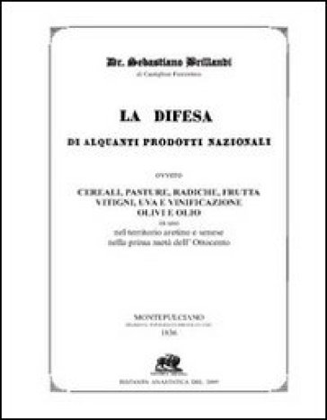 La difesa di alquanti prodotti nazionali (1836) - Sebastiano Brillandi