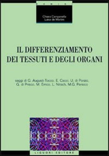 Il differenziamento dei tessuti e degli organi - Chiara Campanella - Luisa De Martini