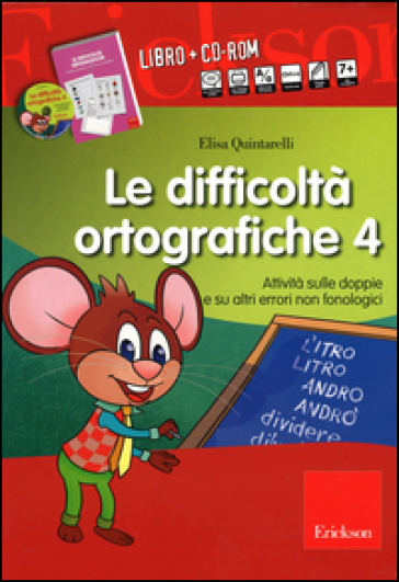 Le difficoltà ortografiche. Con CD-ROM. 4.Attività sulle doppie e su altri errori non fonologici - Elisa Quintarelli
