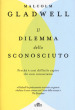 Il dilemma dello sconosciuto. Perché è così difficile capire chi non conosciamo