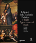 I dipinti della Galleria Palatina e degli Appartamenti Reali. Le Scuole dell Italia Centrale 1450-1530. Ediz. illustrata