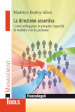 La direzione assertiva. Come sviluppare le proprie capacità di trattare con le persone