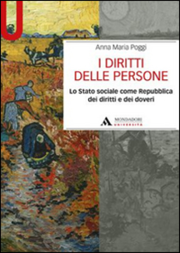 I diritti delle persone. Lo Stato sociale come Repubblica dei diritti e dei doveri - Anna Maria Poggi