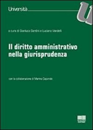 Il diritto amministrativo nella giurisprudenza - Luciano Vandelli - Gianluca Gardini