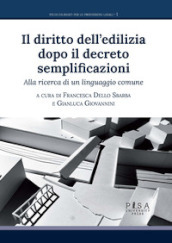 Il diritto dell edilizia dopo il decreto semplificazioni. Alla ricerca di un linguaggio comune