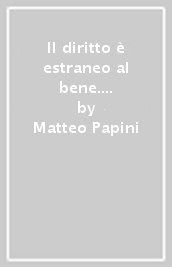 Il diritto è estraneo al bene. Lo scandaloso pensiero di Simone Weil