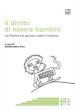 Il diritto di essere bambini. Un Festival per giocare, capire, imparare