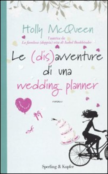 Le (dis)avventure di una wedding planner - Holly McQueen