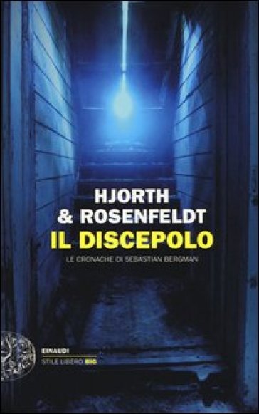 Il discepolo. Le cronache di Sebastian Bergman - Michael Hjorth - Hans Rosenfeldt