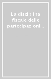 La disciplina fiscale delle partecipazioni sociali