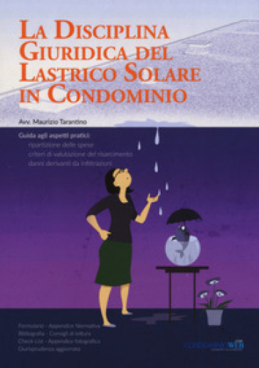 La disciplina giuridica del lastrico solare in condominio - Maurizio Tarantino