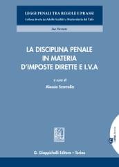 La disciplina penale in materia d imposte dirette e I.V.A.