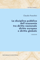 La disciplina pubblica dell economia tra diritto nazionale diritto europeo e diritto globale