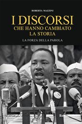 I discorsi che hanno cambiato la storia