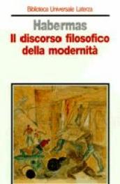 Il discorso filosofico della modernità