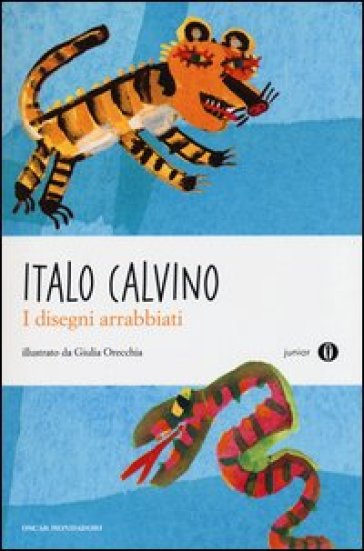 I disegni arrabbiati. Ediz. illustrata - Italo Calvino - Giulia Orecchia