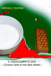 Il disoccupato doc (ovvero l arte di non fare niente)