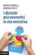 I disturbi psicosomatici in età evolutiva. Tradurre e interpretare clinicamente la frattura psicosomatica nel bambino