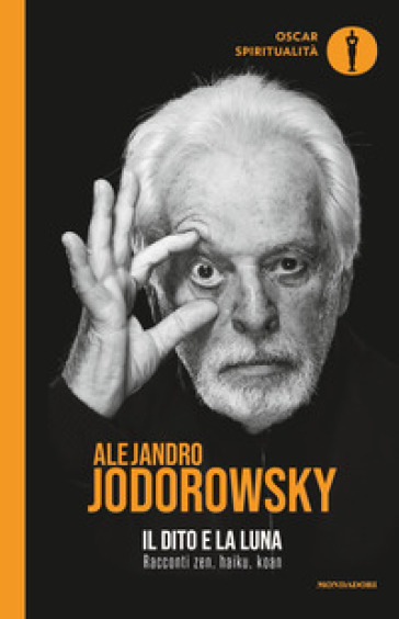 Il dito e la luna. Racconti zen, haiku, koan - Alejandro Jodorowsky